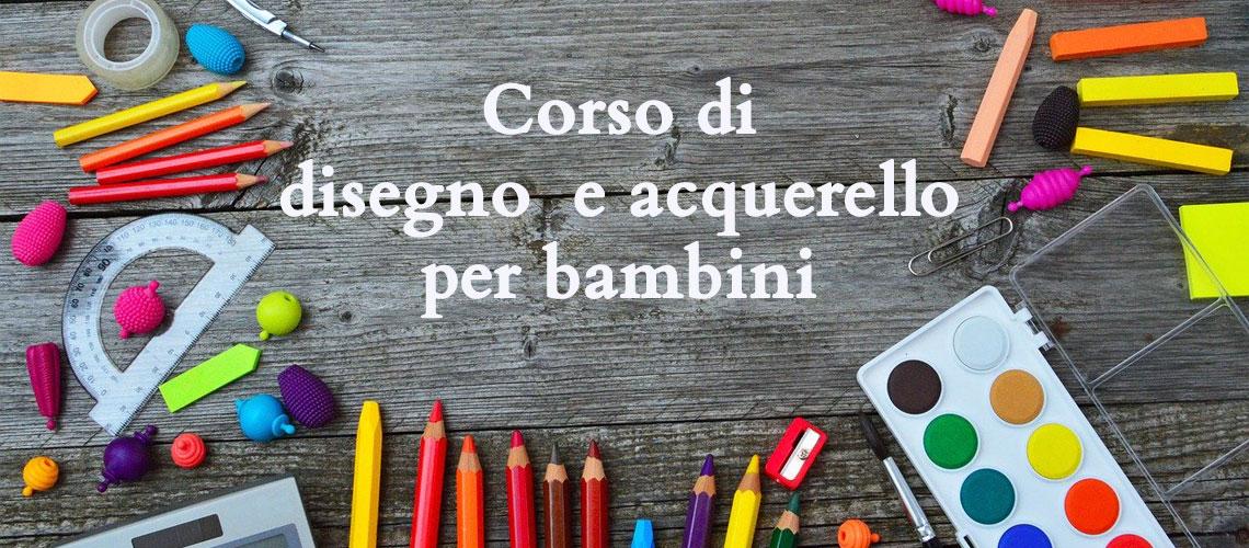 CORSO DI DISEGNO E ACQUERELLO PER BAMBINI