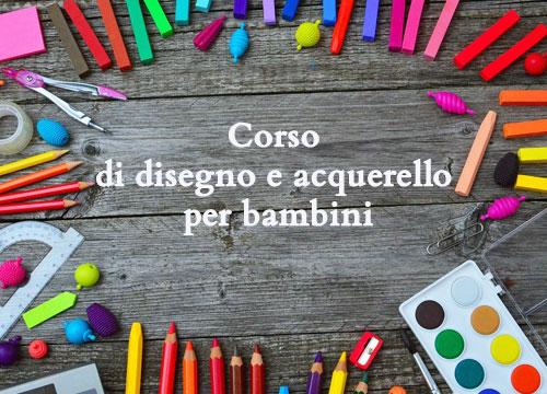 CORSO DI DISEGNO E ACQUERELLO PER BAMBINI