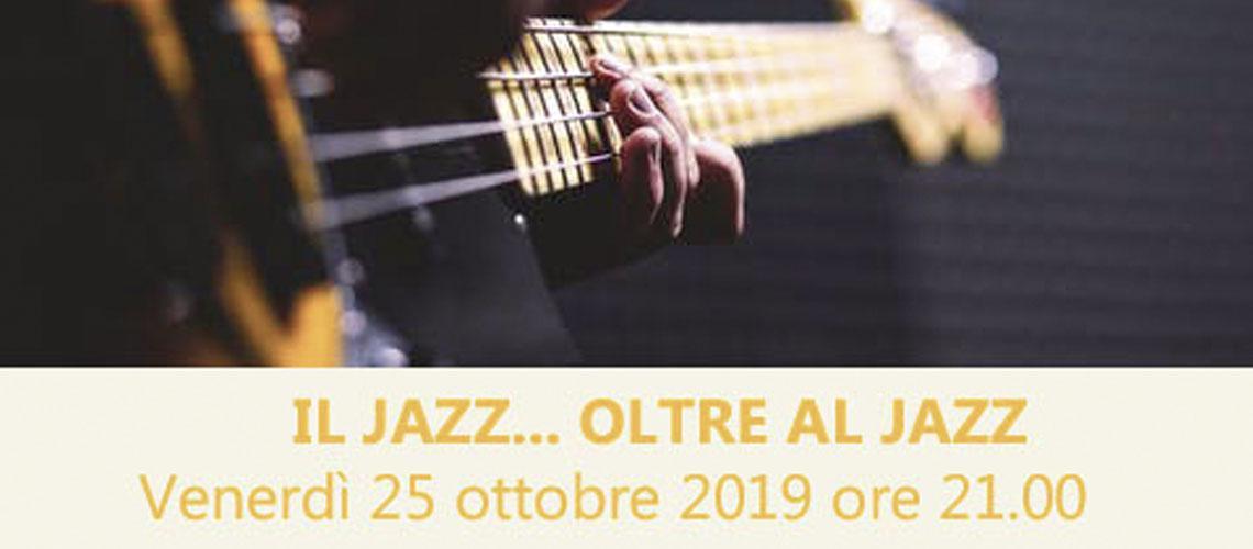 IL JAZZ...OLTRE AL JAZZ