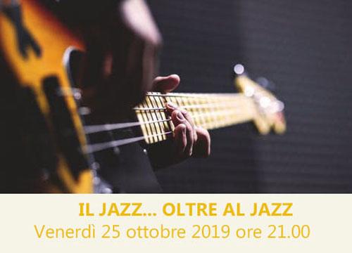 IL JAZZ...OLTRE AL JAZZ