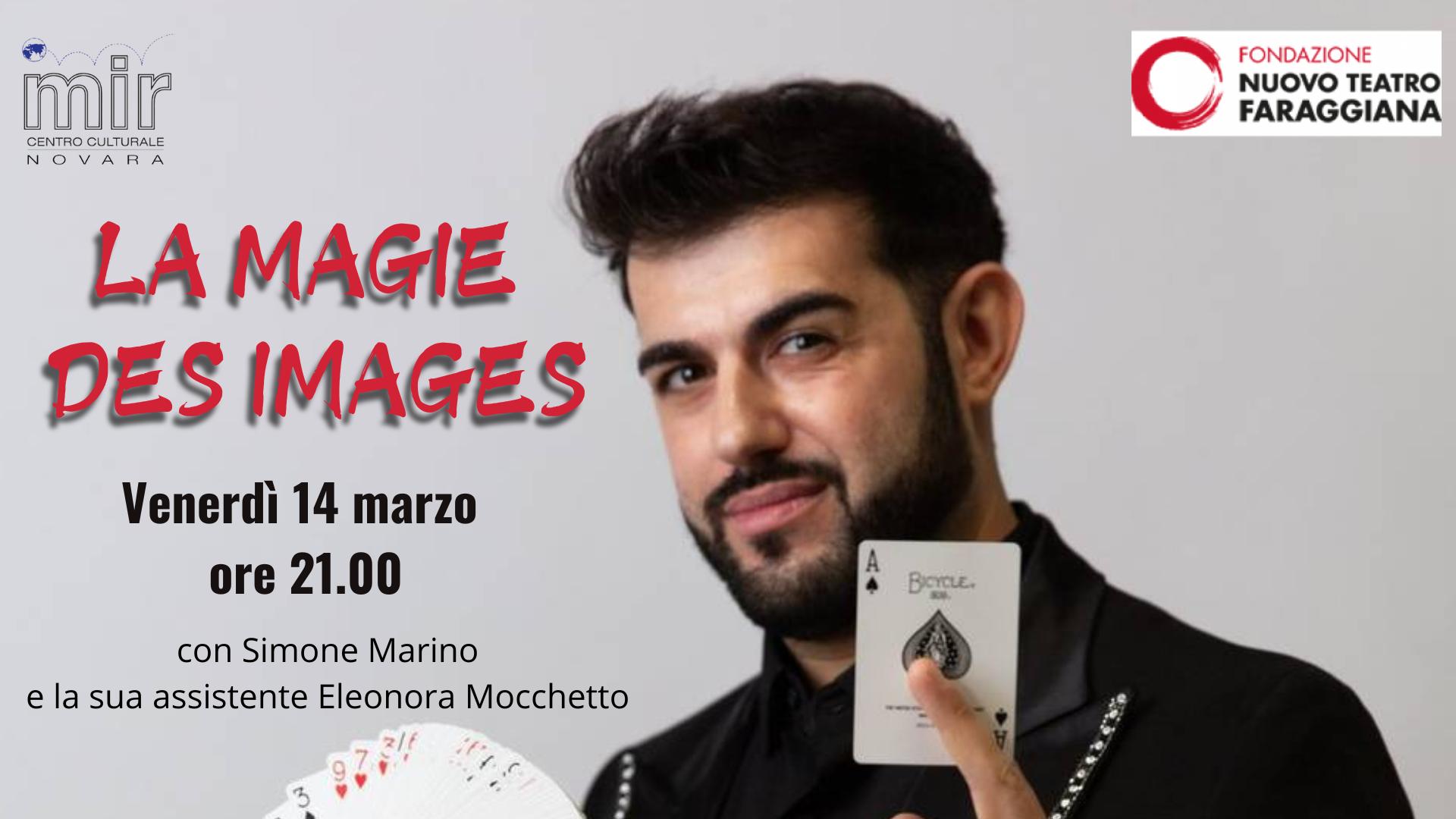 LA MAGIE DES IMAGES Prenota i biglietti al Teatro Faraggiana!